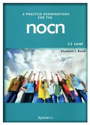 8 Practice Examination for the Nocn C2 Student 's Book από το Ianos