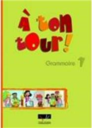 A TON TOUR 1 GRAMMAIRE (A1)