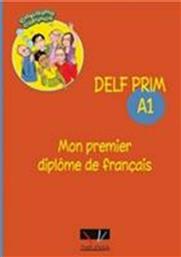 DELF PRIM A1 MON PREMIER DIPLOME DE FRANCAIS