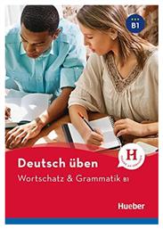 Deutsch Üben, Wortschatz Und Grammatik B1 από το Filinda