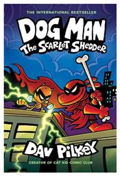 Dog Man, The Scarlet Shedder