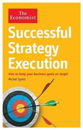 Economist Successful Strategy Execution Tpb 9781846686054 Economist Www R-shop.gr