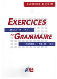 EXERCICES DE GRAMMAIRE B1 + B2 METHODE