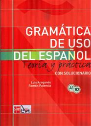 GRAMATICA DE USO DEL ESPANOL TEORIA Y PRACTICA A1-B2 από το Ianos
