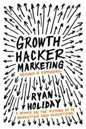 Growth Hacker Marketing, Revised & Expanded από το Filinda