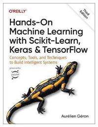 Hands-On Machine Learning with Scikit-Learn, Keras, and TensorFlow