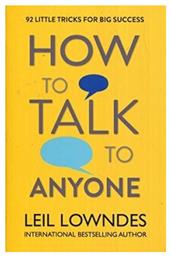 How to Talk to Anyone, 92 Little Tricks for Big Success in Relationships από το Filinda