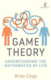 Icon Books Ltd Game Theory: Understanding The Mathematics Of Life Brian Clegg Icon Books Βιβλίο Θεωρίας από το Public