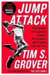 Jump Attack, The Formula for Explosive Athletic Performance and Training Like the Pros