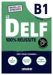Le DELF 100% reussite : Livre B1 + Onprint App