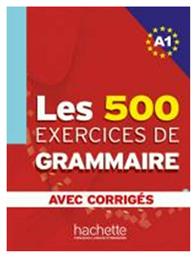 LES EXERCICES DE GRAMMAIRE A1 (+CORRIGES)