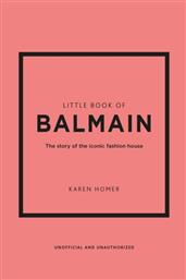 Little Book of Balmain, The Story of the Iconic Fashion House από το Public