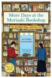 More Days At Morisaki Bookshop Cosy Sequel To Days At Morisaki Bookshop Perfect Gift Book Lovers Satoshi Yagisawa Manilla Press από το Public