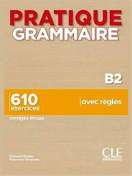 PRATIQUE GRAMMAIRE B2 650 EXERCICES (+ CORRIGES) από το Filinda