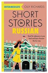 Short Stories in Russian for Intermediate Learners, Read for Pleasure at your Level and Learn Russian the Fun Way