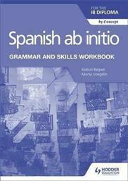 Spanish ab Initio for the IB Diploma Grammar and Skills Workbook από το Public