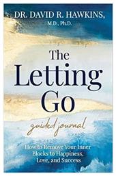 The Letting Go Guided Journal, How to Remove Your Inner Blocks to Happiness, Love, and Success από το Filinda