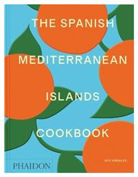 The Spanish Mediterranean Islands Cookbook Jeff Koehler 0311