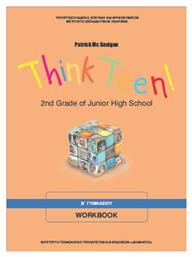 Think Teen! 2nd Grade of Junior High School: Workbook Β΄Γυμνασίου, Αρχάριοι Μαθητές